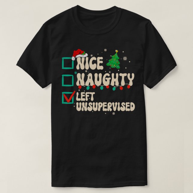 Nice Naughty Left Unsupervised Christmas List Sant T-Shirt (Design Front)