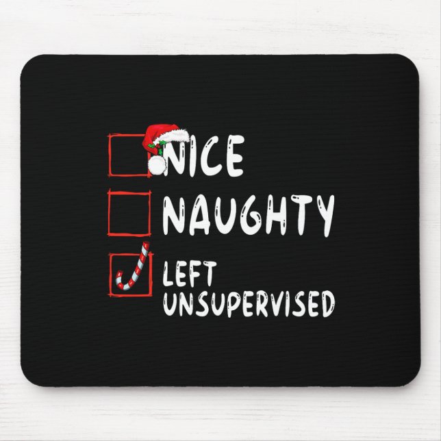 Nice Naughty Left Unsupervised Christmas Santa Cla Mouse Pad (Front)