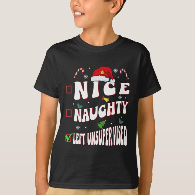 Nice Naughty Left Unsupervised Family Christmas Li T-Shirt (Front)