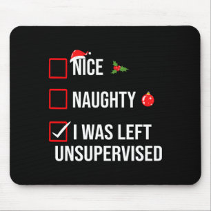 Nice Naughty Left Unsupervised Funny Christmas Mouse Pad