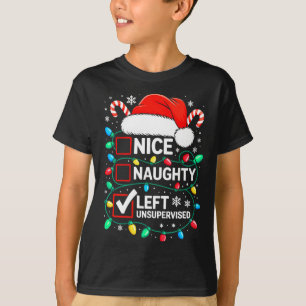 Nice Naughty Left Unsupervised Shirt Funny Christm