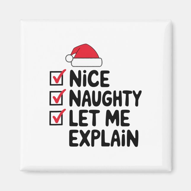 Nice Naughty Let Me Explain Christmas  Magnet (Front)