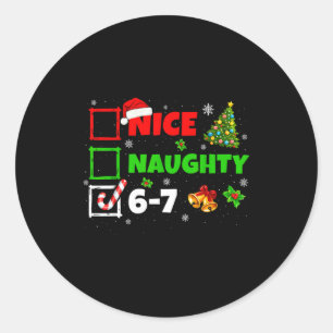 Nice Naughty List 67 Christmas Brainrot Funny 6-7 Classic Round Sticker