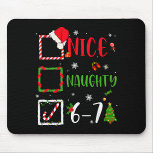 Nice Naughty List 67 Christmas Brainrot Funny 6-7  Mouse Pad