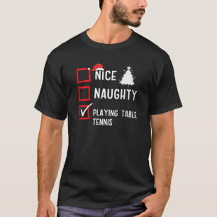 Nice Naughty List Christmas Hobby Playing Table Te T-Shirt
