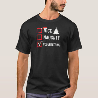 Nice Naughty List Christmas Hobby Volunteering Fun T-Shirt