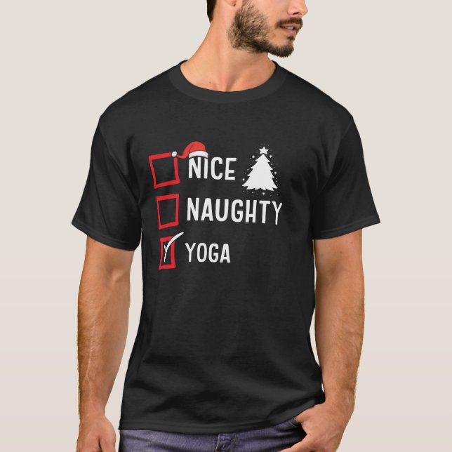 Nice Naughty List Christmas Hobby Yoga Funny Holid T-Shirt (Front)