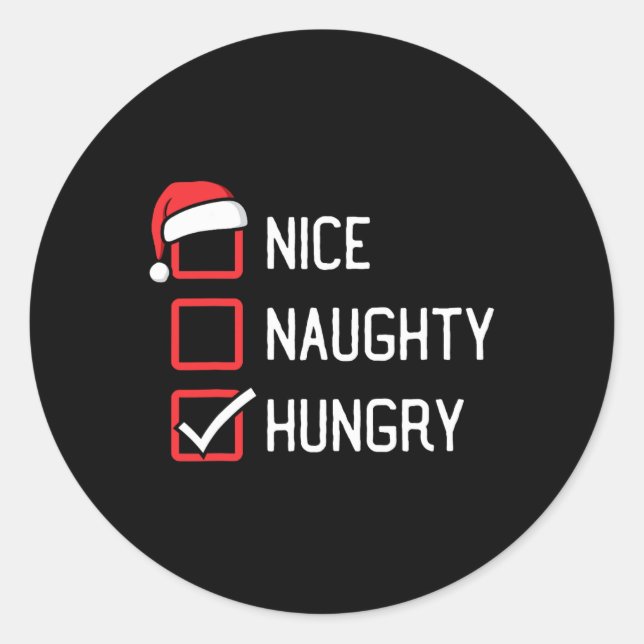 Nice Naughty List Hungry Christmas  Classic Round Sticker (Front)
