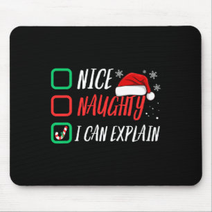 Nice Naughty List I Can Explain Christmas 1  Mouse Pad