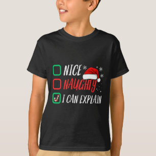 Nice Naughty List I Can Explain Christmas 1 T-Shirt