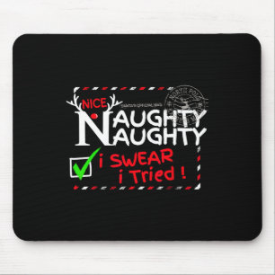 Nice Naughty List I Swear I Tried Christmas Pajama Mouse Pad