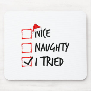Nice Naughty List I Tried Funny Christmas Santa Cl Mouse Pad