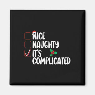 Nice Naughty List It's Complicated Christmas  Magnet