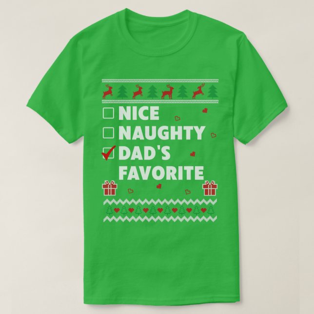 Nice Naughty List Ugly Christmas Design Dads Favou T-Shirt (Design Front)