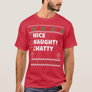 Nice Naughty List Ugly Christmas Design Funny Chat T-Shirt