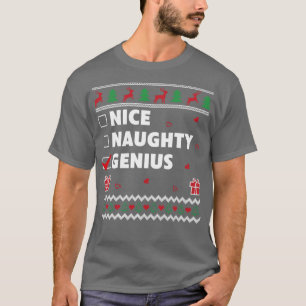 Nice Naughty List Ugly Christmas Design Funny Geni T-Shirt