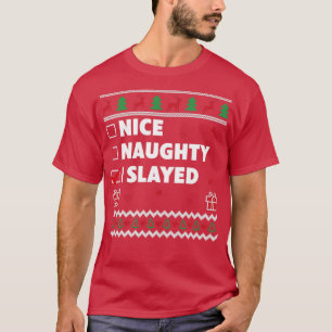Nice Naughty List Ugly Christmas Design Funny I Sl T-Shirt