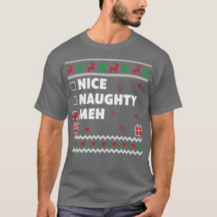 Nice Naughty List Ugly Christmas Design Funny Meh T-Shirt