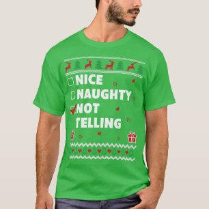 Nice Naughty List Ugly Christmas Design Funny Not  T-Shirt