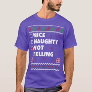Nice Naughty List Ugly Christmas Design Funny Not  T-Shirt
