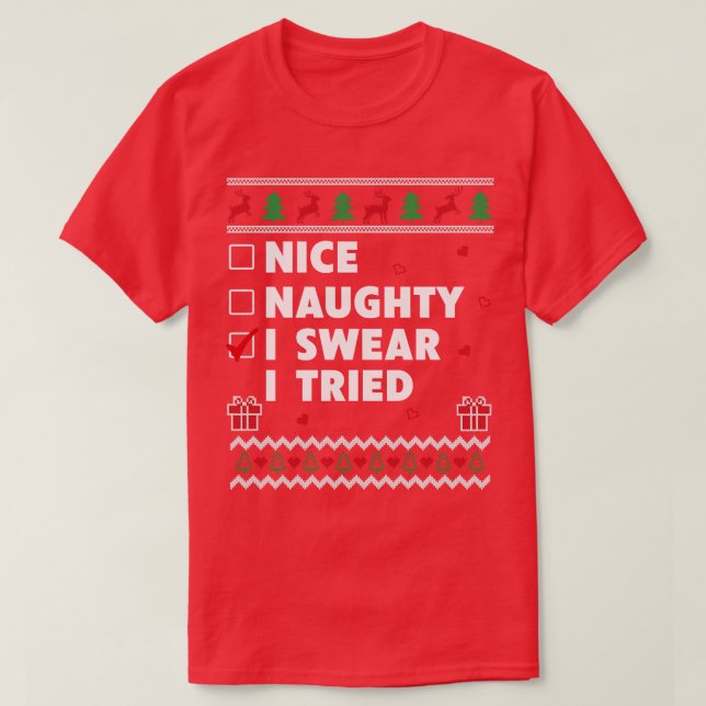 Nice Naughty List Ugly Christmas Design Funny Swea T-Shirt (Design Front)