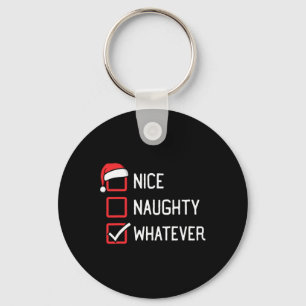 Nice Naughty List Whatever Christmas  Key Ring