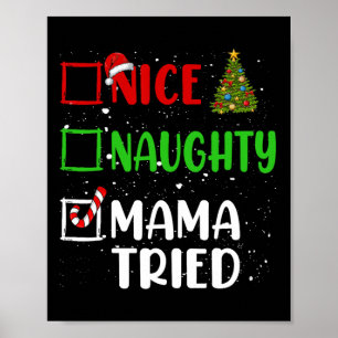 Nice Naughty Mama Tried Christmas List Holiday Xma Poster