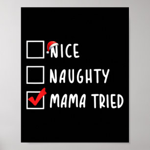 Nice Naughty Mama Tried Christmas List Xmas Party  Poster
