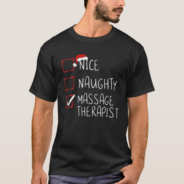 Nice Naughty Massage Therapist Christmas Xmas Sant T-Shirt (Front)