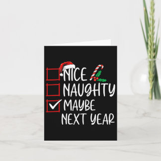 Nice Naughty Maybe Next Year Christmas List Xmas S Card