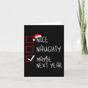 Nice Naughty Maybe Next Year Fun Christmas Xmas Card