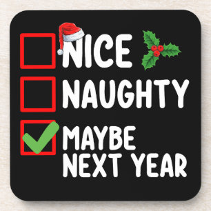 Nice Naughty Maybe Next Year Santa Christmas List Coaster