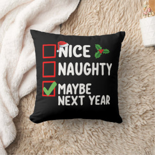 Nice Naughty Maybe Next Year Santa Christmas List Cushion