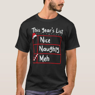 Nice Naughty Meh   Christmas List Santa Claus Xmas T-Shirt