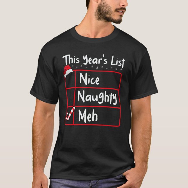 Nice Naughty Meh   Christmas List Santa Claus Xmas T-Shirt (Front)
