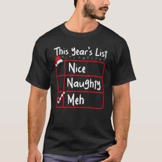 Nice Naughty Meh Christmas List Santa Claus Xmas T-Shirt