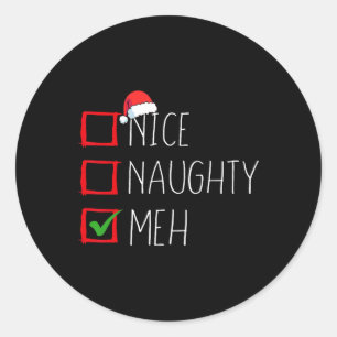 Nice Naughty Meh Christmas List Xmas Santa Claus 1 Classic Round Sticker