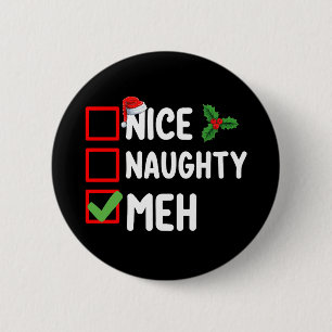 Nice Naughty Meh Funny Christmas List Holiday 6 Cm Round Badge