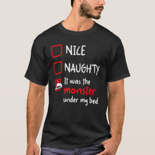 Nice Naughty Monster Under My Bed Christmas List T-Shirt