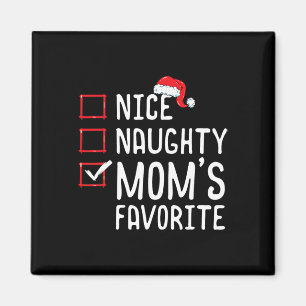 Nice Naughty Mum's Favourite Christmas List  Magnet