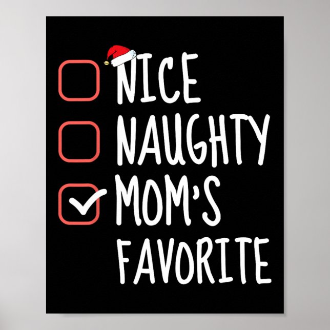 Nice Naughty Mum's Favourite Funny Christmas List  Poster (Front)
