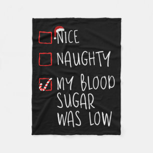 Nice Naughty My Blood Sugar Was Low Christmas Diab Fleece Blanket