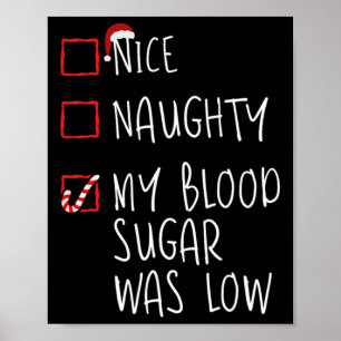 Nice Naughty My Blood Sugar Was Low Christmas Diab Poster
