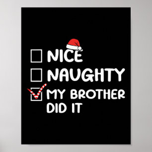 Nice Naughty My Brother Did It Christmas List Fami Poster