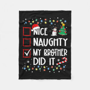 Nice Naughty My Brother Did It List Xmas Santa Cla Fleece Blanket