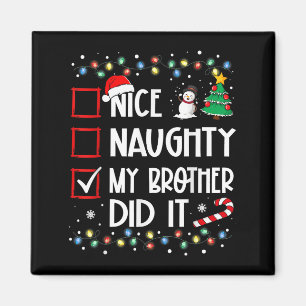 Nice Naughty My Brother Did It List Xmas Santa Cla Magnet