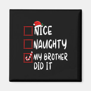 Nice Naughty My Brother Did It List Xmas Santa Cla Magnet