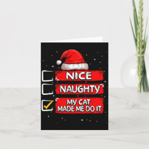 Nice Naughty My Cat Made Me Do It Christmas List S Card