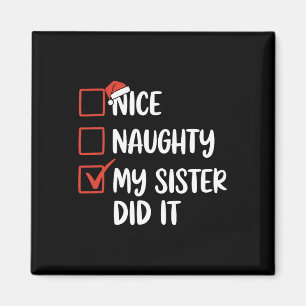 Nice Naughty My Sister Did It Christmas Santa Hat  Magnet
