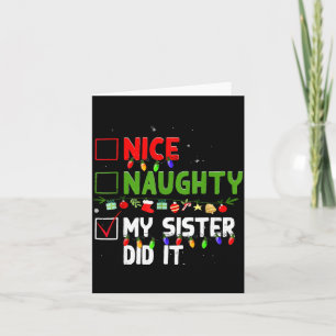Nice Naughty My Sister Did It Family Xmas Pajama C Card